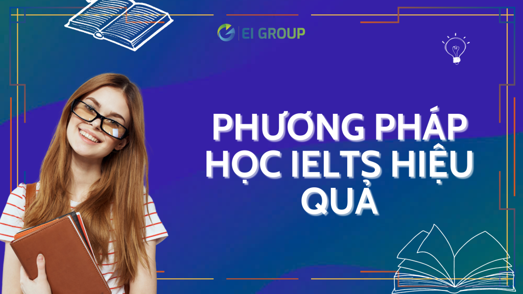 Các phương pháp học IELTS hiệu quả|Các phương pháp học IELTS hiệu quả|Các phương pháp học IELTS hiệu quả|Các phương pháp học IELTS hiệu quả