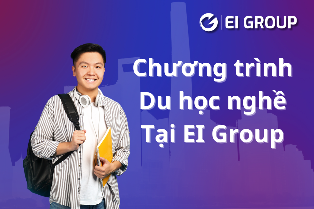 Cơ Hội Du Học Nghề Tại CHLB Đức Cùng EI Group|Cơ hội du học nghề Đức