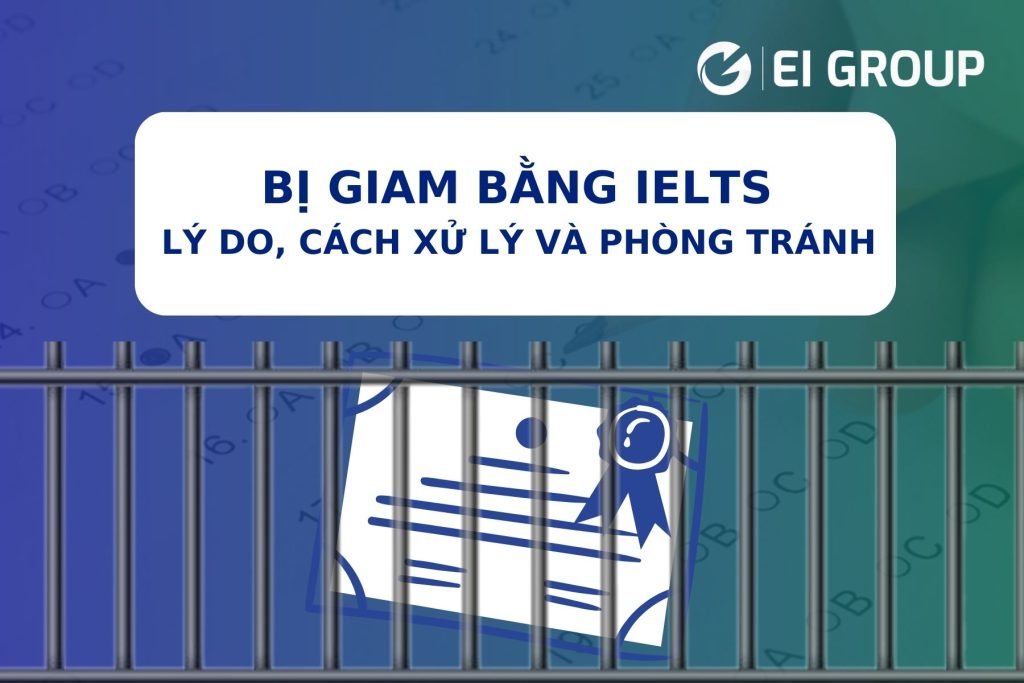 BỊ GIAM BẰNG IELTS - LÝ DO