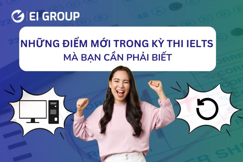 NHỮNG ĐIỂM MỚI TRONG KỲ THI IELTS MÀ BẠN CẦN PHẢI BIẾT|NHỮNG ĐIỂM MỚI TRONG KỲ THI IELTS MÀ BẠN CẦN PHẢI BIẾT|NHỮNG ĐIỂM MỚI TRONG KỲ THI IELTS MÀ BẠN CẦN PHẢI BIẾT|