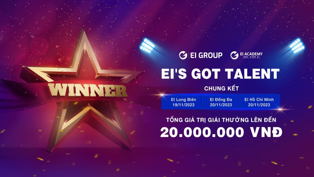 EI'S GOT TALENT - CƠ HỘI THỂ HIỆN VÀ TỎA SÁNG