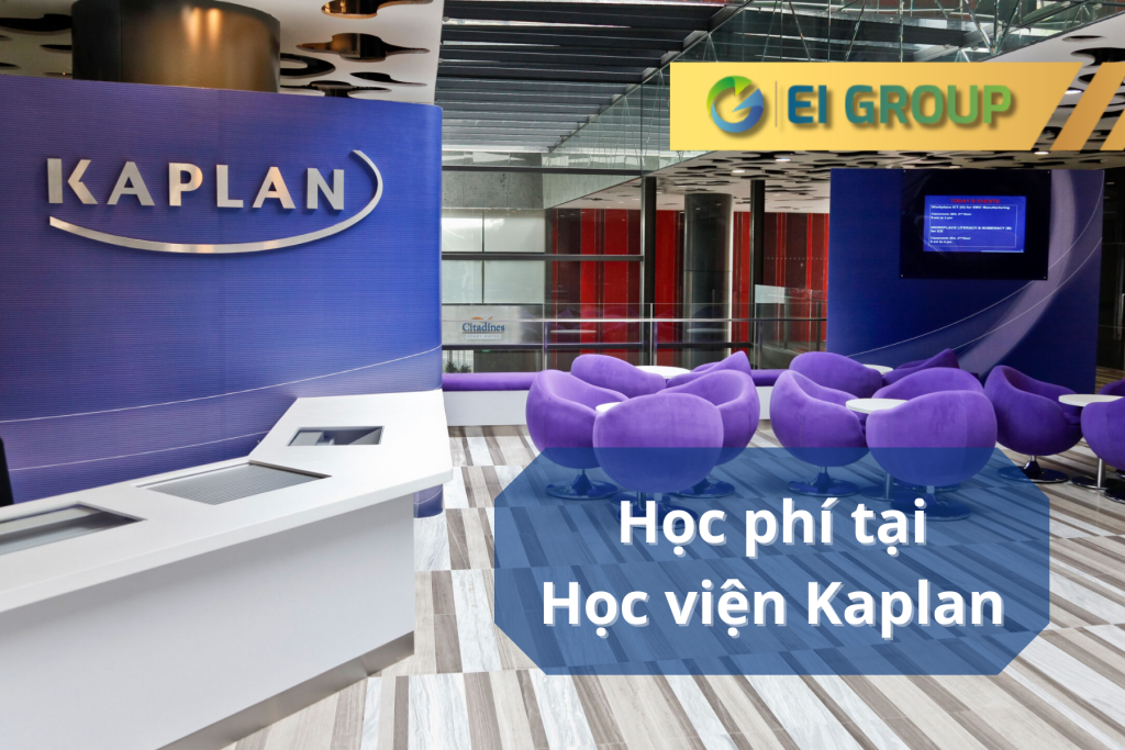 Chi phí học tại học viện Kaplan Singapore|Chi phí học tại học viện Kaplan Singapore