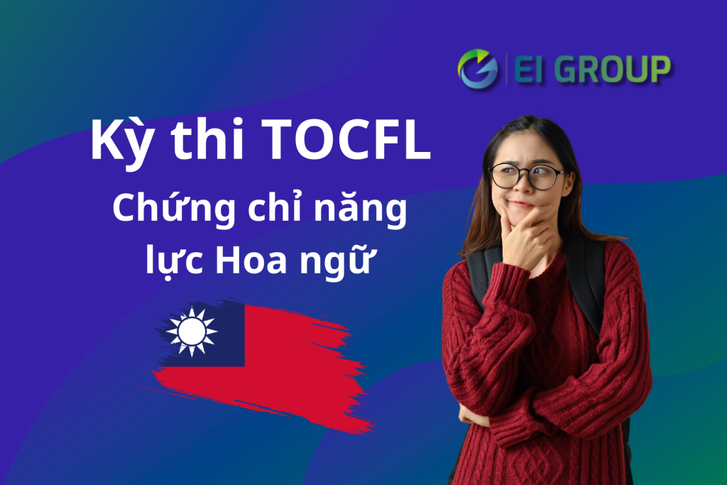 KỲ THI TOCFL KHI DU HỌC ĐÀI LOAN|KỲ THI TOCFL KHI DU HỌC ĐÀI LOAN|KỲ THI TOCFL - NĂNG LỰC HOA NGỮ