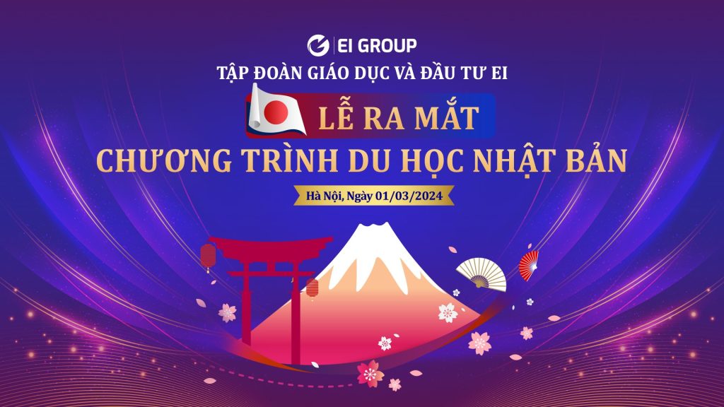 EI GROUP CHÍNH THỨC TỔ CHỨC LỄ RA MẮT CHƯƠNG TRÌNH DU HỌC NHẬT BẢN