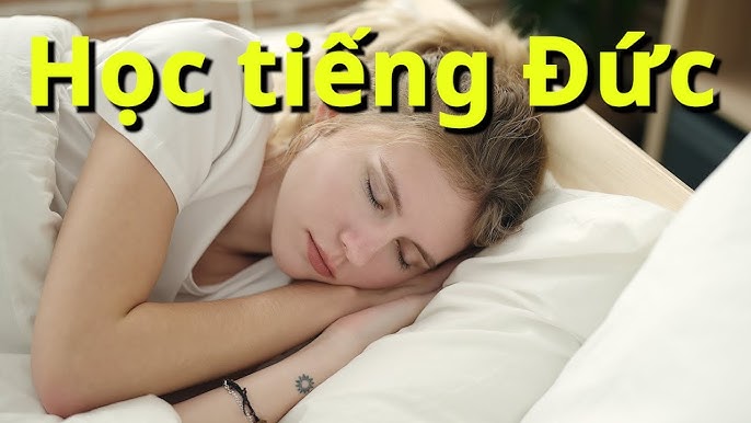Bí quyết học nghe tiếng Đức khi ngủ B1 hiệu quả