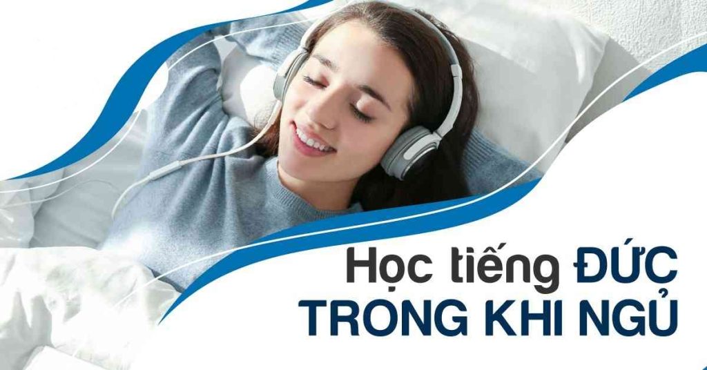 Tận dụng 10 phút học tiếng Đức trước khi ngủ để cải thiện mỗi ngày